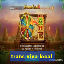 trans viva local